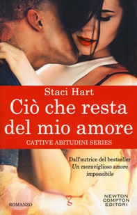 Ciò che resta del mio amore. Cattive abitudini series - Librerie.coop Ciò che resta del mio amore. Cattive abitudini series - Librerie.coop
