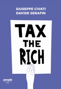 Tax the rich - Librerie.coop Tax the rich - Librerie.coop