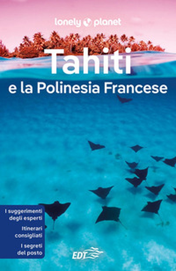 Tahiti e la Polinesia francese - Librerie.coop Tahiti e la Polinesia francese - Librerie.coop