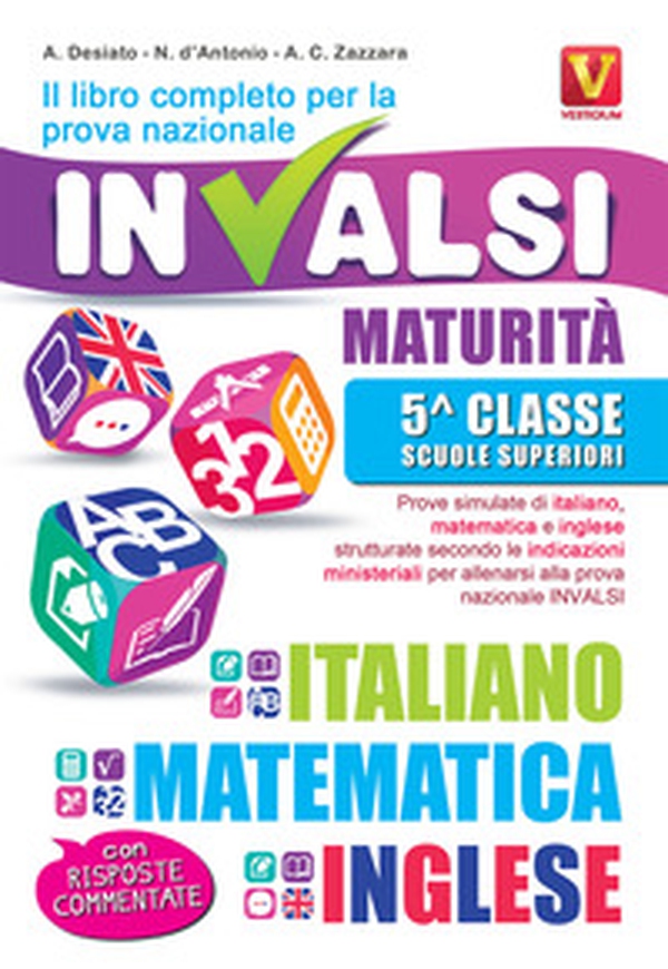 Il libro completo per la prova nazionale INVALSI. Maturità, 5ª classe Scuole superiori. Italiano, matematica e inglese - Librerie.coop Il libro completo per la prova nazionale INVALSI. Maturità, 5ª classe Scuole superiori. Italiano, matematica e inglese - Librerie.coop