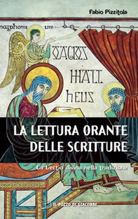 La Lettura orante delle Scritture. La Lectio divina nella tradizione - Librerie.coop