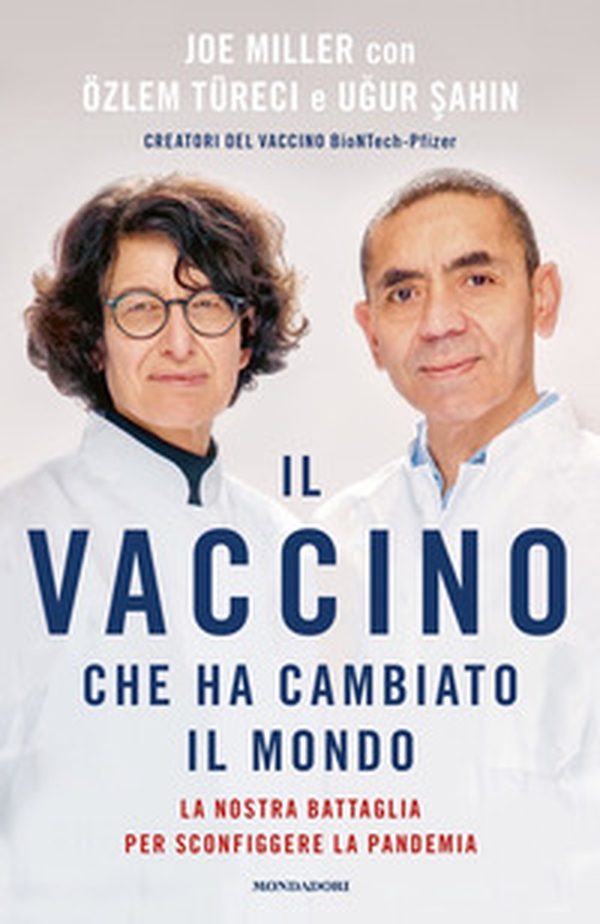 Il vaccino che ha cambiato il mondo. La nostra battaglia per sconfiggere la pandemia - Librerie.coop Il vaccino che ha cambiato il mondo. La nostra battaglia per sconfiggere la pandemia - Librerie.coop