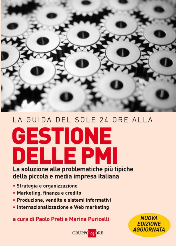 La guida del Sole 24 Ore alla gestione delle PMI - Librerie.coop La guida del Sole 24 Ore alla gestione delle PMI - Librerie.coop