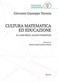 Cultura matematica ed educazione. Il caso degli allievi pakistani - Librerie.coop