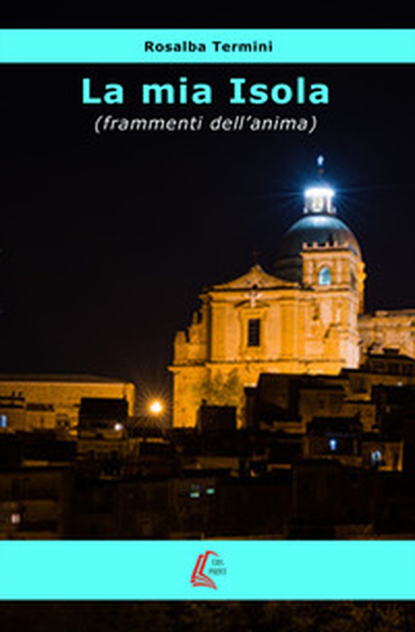 La mia isola (frammenti dell'anima) - Librerie.coop