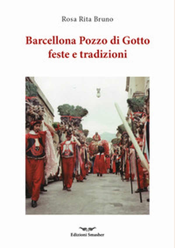 Barcellona Pozzo di Gotto feste e tradizioni - Librerie.coop Barcellona Pozzo di Gotto feste e tradizioni - Librerie.coop