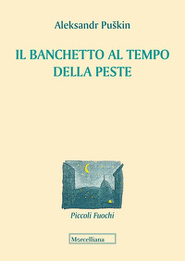 Il banchetto al tempo della peste. Testo russo a fronte - Librerie.coop Il banchetto al tempo della peste. Testo russo a fronte - Librerie.coop