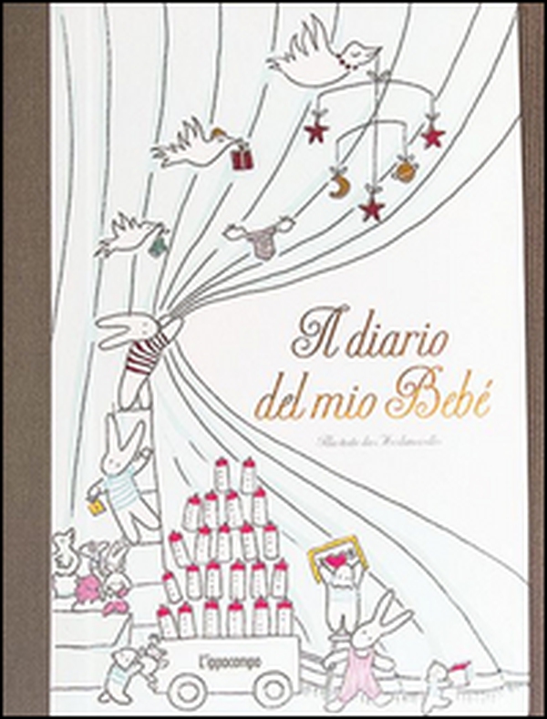 Il diario del mio bebé - Librerie.coop Il diario del mio bebé - Librerie.coop