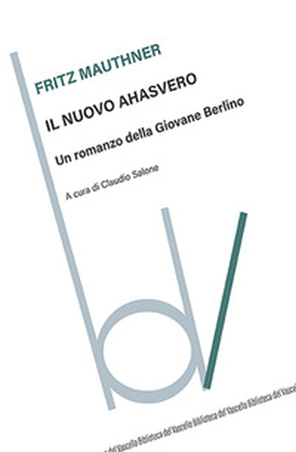 Il nuovo Ahasvero - Librerie.coop Il nuovo Ahasvero - Librerie.coop