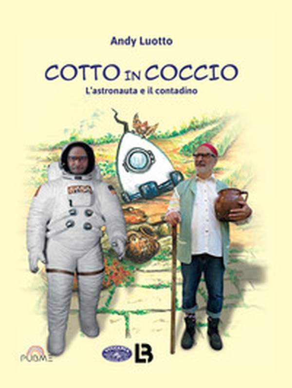Cotto in coccio. L'astronauta e il contadino - Librerie.coop Cotto in coccio. L'astronauta e il contadino - Librerie.coop
