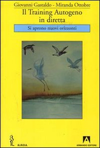 Il training autogeno in diretta. Si aprono nuovi orizzonti - Librerie.coop