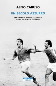 Un secolo azzurro - Librerie.coop