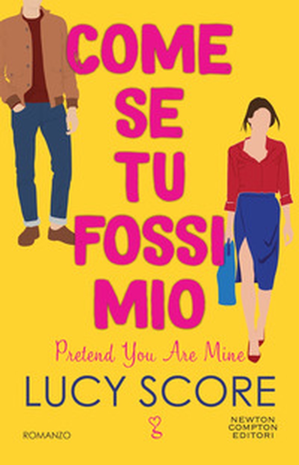 Come se tu fossi mio. Pretend you are mine - Librerie.coop Come se tu fossi mio. Pretend you are mine - Librerie.coop