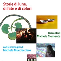 Storie di lune, di fate e di colori - Librerie.coop Storie di lune, di fate e di colori - Librerie.coop