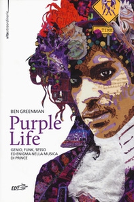 Purple life. Genio, funk, sesso ed enigma nella musica di Prince - Librerie.coop
