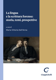 La lingua e la scrittura forense: storia, temi, prospettive - Librerie.coop La lingua e la scrittura forense: storia, temi, prospettive - Librerie.coop