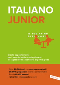 Italiano junior. Il tuo primo dizionario. Creato appositamente per i bambini della scuola primaria e i ragazzi della secondaria di primo grado - Librerie.coop