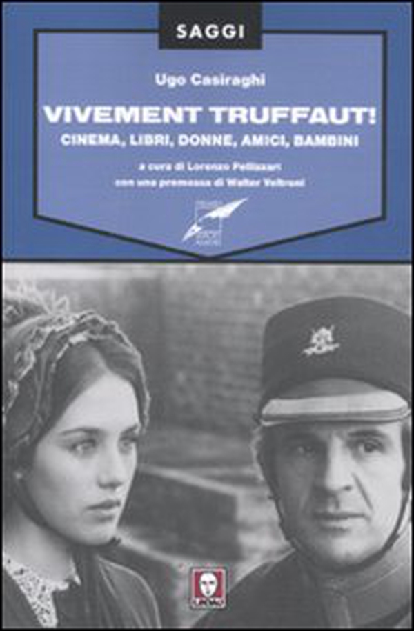 Vivement Truffaut! Cinema, libri, donne, amici, bambini - Librerie.coop Vivement Truffaut! Cinema, libri, donne, amici, bambini - Librerie.coop