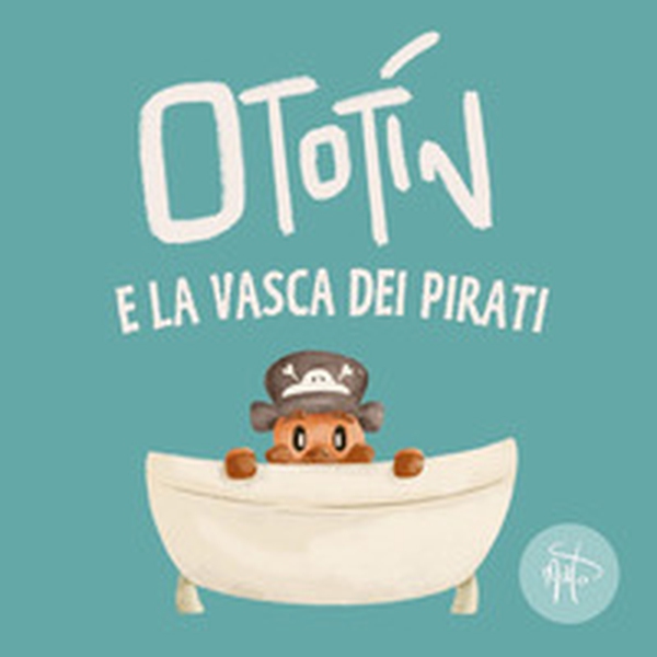 Ototín e la vasca dei pirati - Librerie.coop