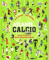 Atlante del calcio. Scopri il mondo di questo gioco meraviglioso - Librerie.coop Atlante del calcio. Scopri il mondo di questo gioco meraviglioso - Librerie.coop