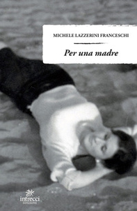 Per una madre - Librerie.coop Per una madre - Librerie.coop