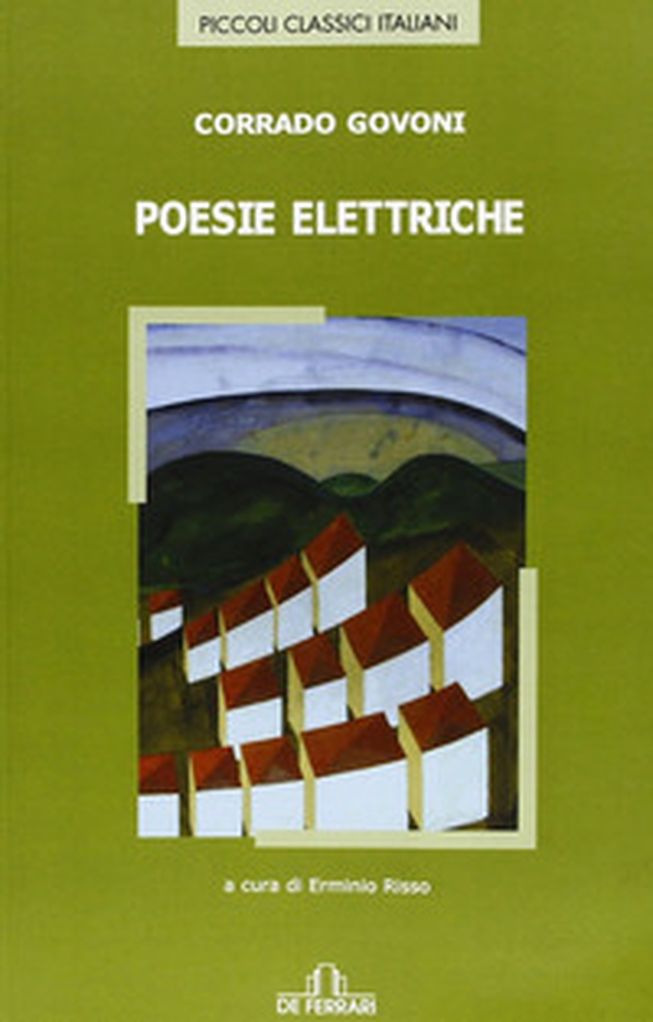 Corrado Govoni. Poesie elettriche - Librerie.coop Corrado Govoni. Poesie elettriche - Librerie.coop