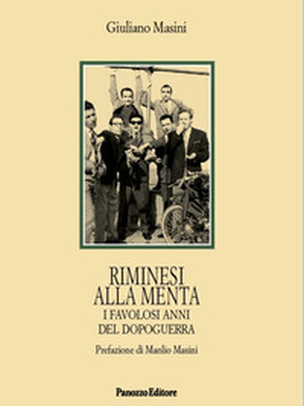 Riminesi alla menta. I favolosi anni del dopoguerra - Librerie.coop Riminesi alla menta. I favolosi anni del dopoguerra - Librerie.coop