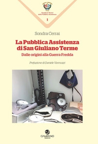 La pubblica assistenza di San Giuliano Terme. Dalle origini alla Guerra Fredda - Librerie.coop La pubblica assistenza di San Giuliano Terme. Dalle origini alla Guerra Fredda - Librerie.coop