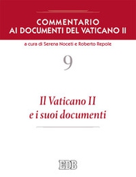 Commentario ai documenti del Vaticano II - Vol. 9 - Librerie.coop