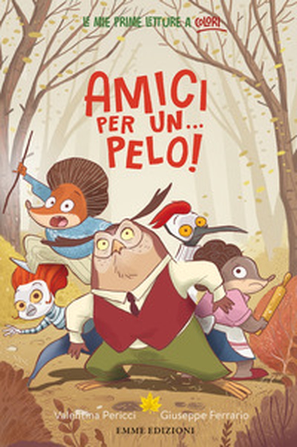 Amici per un... pelo! - Librerie.coop Amici per un... pelo! - Librerie.coop