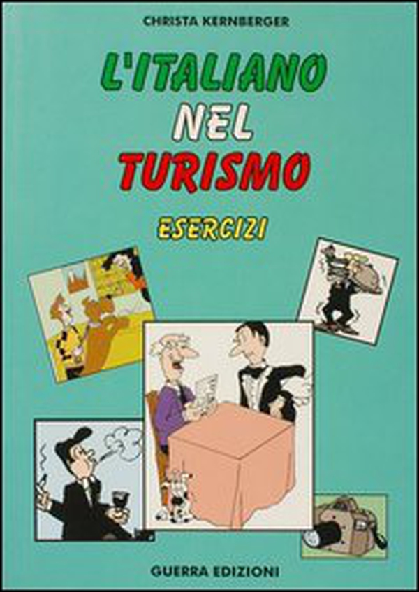 L'italiano nel turismo. Esercizi - Librerie.coop L'italiano nel turismo. Esercizi - Librerie.coop