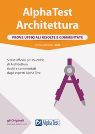 Alpha Test architettura. Prove ufficiali risolte e commentate. 5 test ufficiali (2015-2019) di architettura risolti e commentati dagli esperti Alpha Test - Librerie.coop Alpha Test architettura. Prove ufficiali risolte e commentate. 5 test ufficiali (2015-2019) di architettura risolti e commentati dagli esperti Alpha Test - Librerie.coop