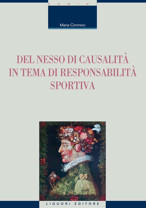 Del nesso di causalità in tema di responsabilità sportiva - Librerie.coop Del nesso di causalità in tema di responsabilità sportiva - Librerie.coop