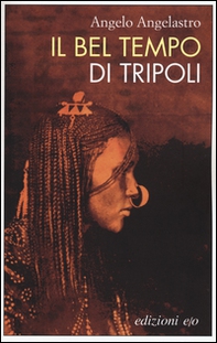 Il bel tempo di Tripoli - Librerie.coop Il bel tempo di Tripoli - Librerie.coop