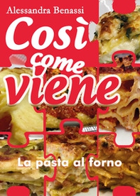 La pasta al forno. Così come viene - Librerie.coop