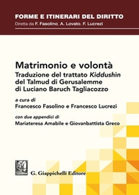 Matrimonio e volontà. Traduzione del trattato Kiddushìn del Talmud Babilonese di Luciano Baruch Tagliacozzo - Librerie.coop Matrimonio e volontà. Traduzione del trattato Kiddushìn del Talmud Babilonese di Luciano Baruch Tagliacozzo - Librerie.coop