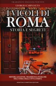 I vicoli di Roma. Storia, leggende, tradizioni, folklore - Librerie.coop