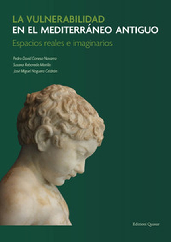 La vulnerabilidad en el Mediterráneo antiguo. Espacios reales e imaginarios - Librerie.coop
