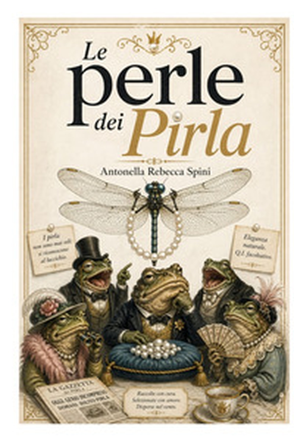 Le perle dei pirla. Saggio ironico degli automatismi comportamentali - Librerie.coop