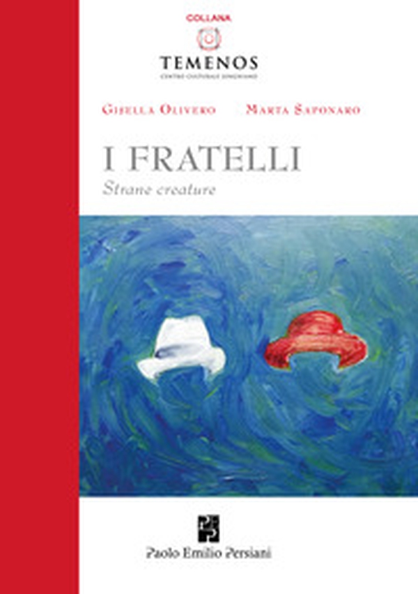 I fratelli: strane creature - Librerie.coop I fratelli: strane creature - Librerie.coop