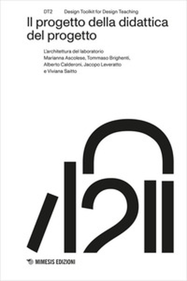 Il progetto della didattica del progetto. L'architettura del laboratorio - Librerie.coop