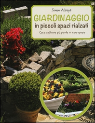 Giardinaggio in piccoli spazi rialzati - Librerie.coop