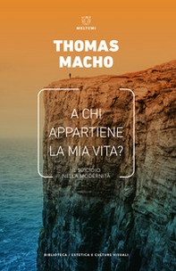 A chi appartiene la mia vita? Il suicidio nella modernità - Librerie.coop A chi appartiene la mia vita? Il suicidio nella modernità - Librerie.coop