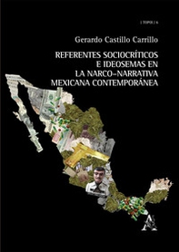 Referentes sociocríticos e ideosemas en la narco-narrativa mexicana contemporanea - Librerie.coop