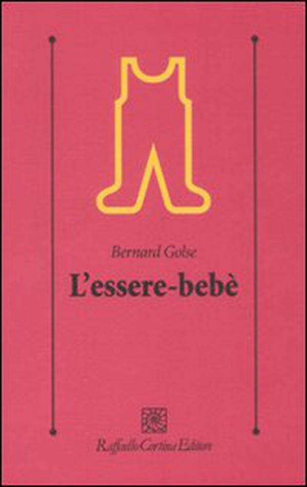 L'essere-bebè - Librerie.coop L'essere-bebè - Librerie.coop