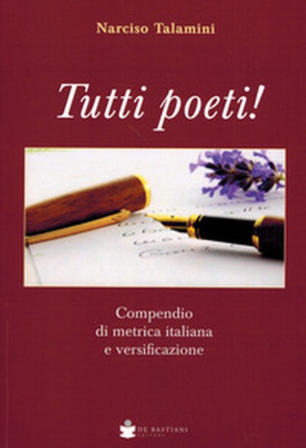 Tutti poeti! Compendio di metrica italiana e versificazione - Librerie.coop Tutti poeti! Compendio di metrica italiana e versificazione - Librerie.coop