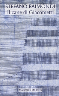 Il cane di Giacometti - Librerie.coop