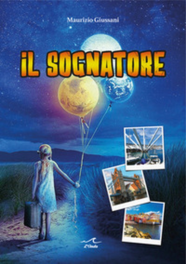 Il sognatore - Librerie.coop Il sognatore - Librerie.coop