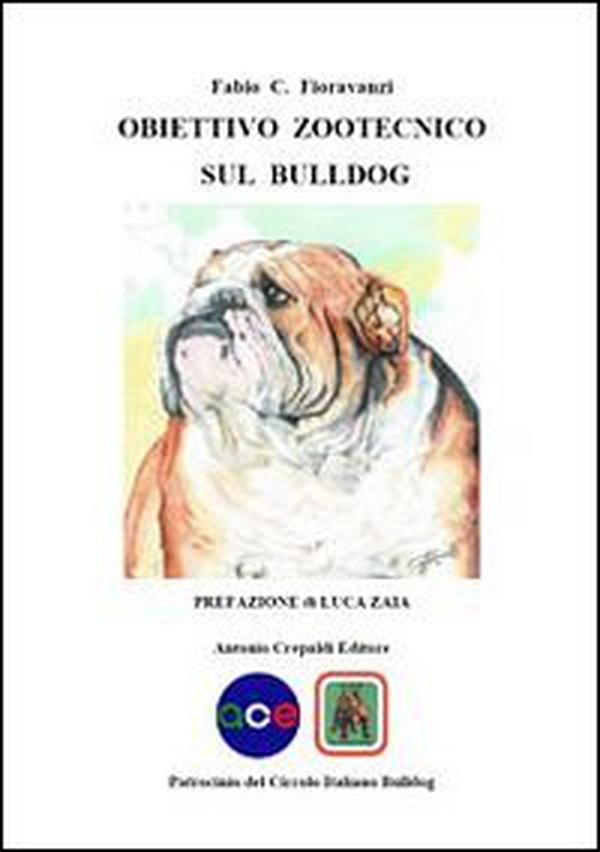 Obiettivo zootecnico sul bulldog - Librerie.coop Obiettivo zootecnico sul bulldog - Librerie.coop