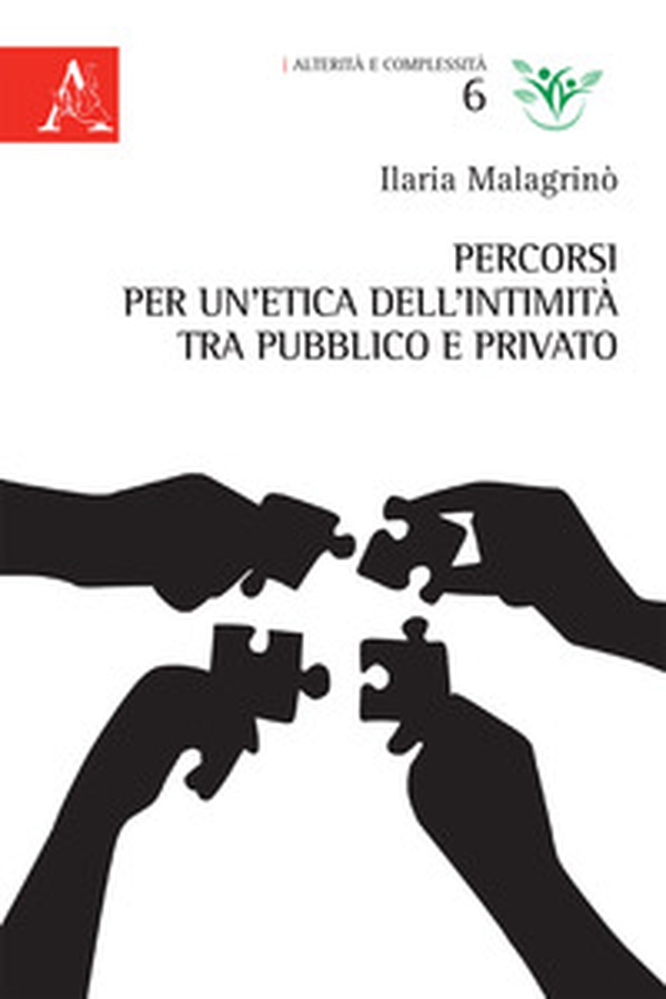 Percorsi per un'etica dell'intimità tra pubblico e privato - Librerie.coop Percorsi per un'etica dell'intimità tra pubblico e privato - Librerie.coop